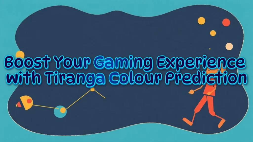 Tiranga Colour Prediction: Mastering the Art of Play