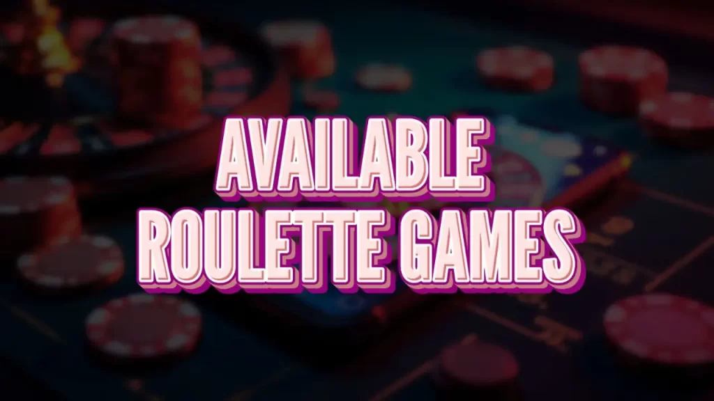 illustration text 'available roulette games'